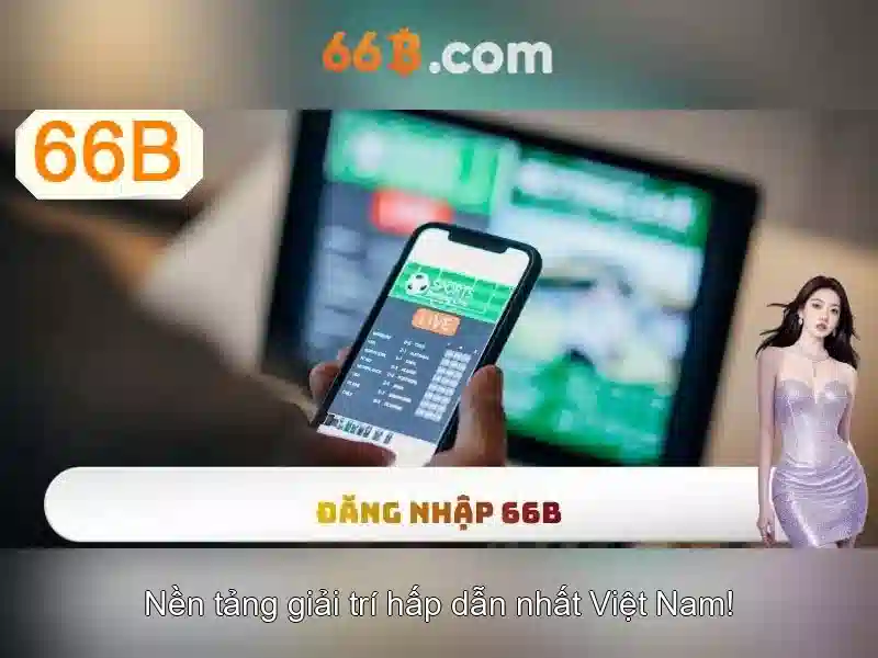 Trải Nghiệm Slot 66B Không Giới Hạn Và Không Ngưng Lập