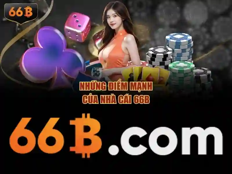 Đặc Điểm Nổi Bật Của 66B